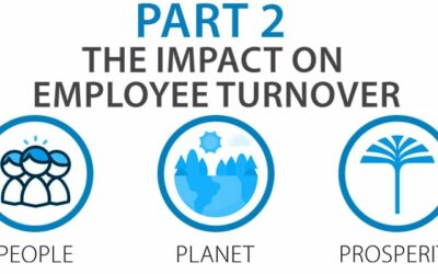 How People, Planet & Prosperity Impact Employee Turnover – Part 2