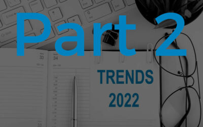 What’s Driving Organizational Trends in 2022? – Part 2