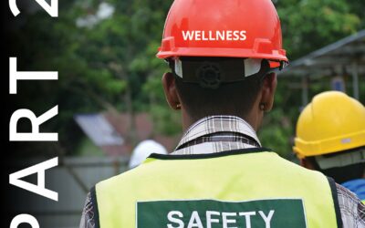 Safety & Wellness: The Combination that Drives Engagement and Profitability – Part 2